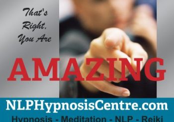 NLP Hypnosis Centre - You are amazing.